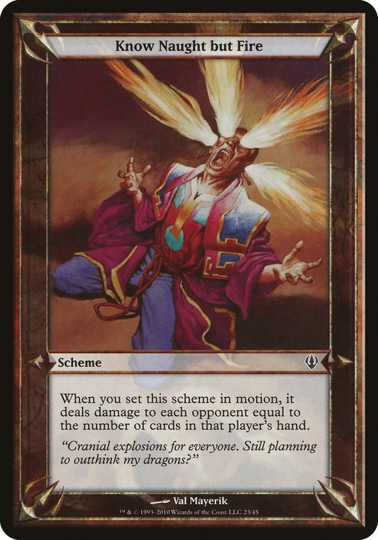 Image for Know Naught but Fire (Archenemy) - Magic: The Gathering