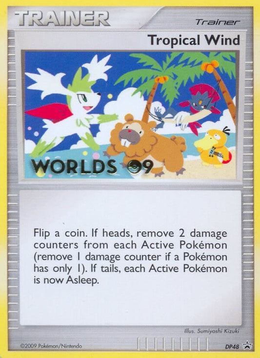 Image for Tropical Wind - DP48 (Worlds 09) (DP48) - Pokemon