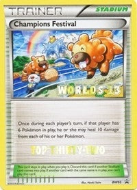 Image for Champions Festival - BW95 (Worlds 13) [Top Thirty-Two] (BW95) - Pokemon