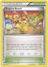 Image for Tropical Beach - BW50 (Worlds 12) [Top 32] (BW50) - Pokemon